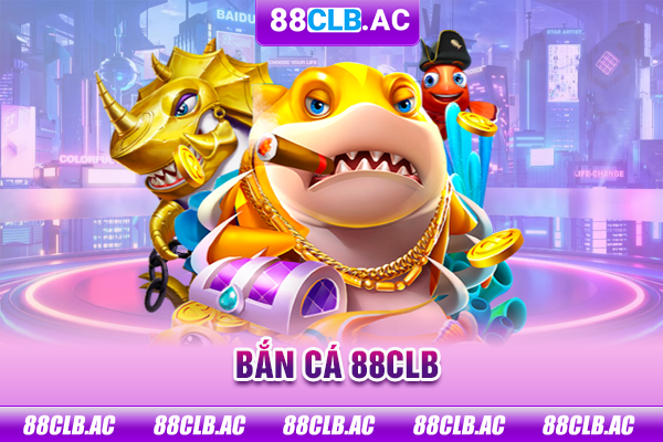 Bắn cá 88CLB